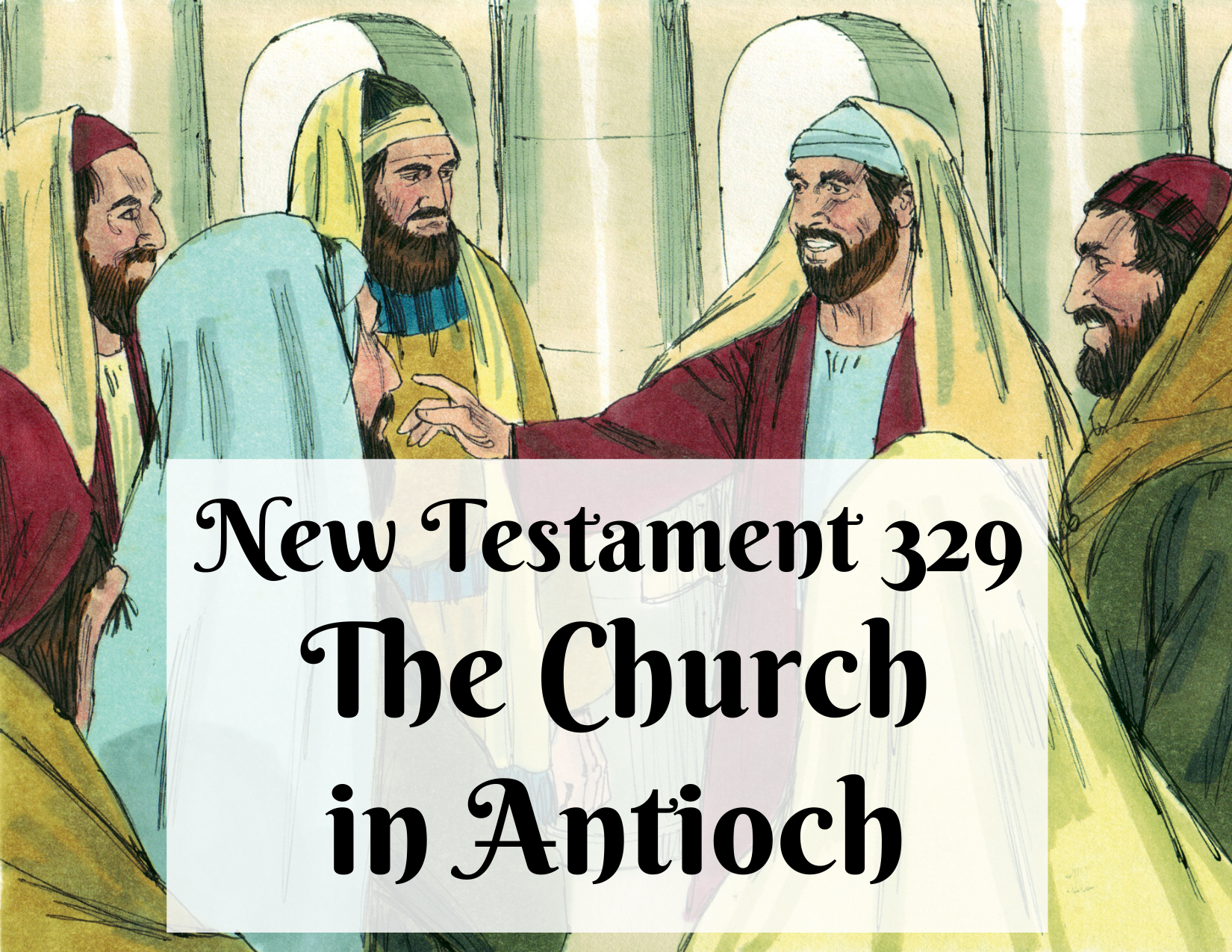 NT 329 - The Church in Antioch